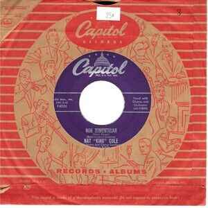 Nat King Cole ‎– Non Dimenticar / Bend A Little My Way - Capitol 45 RPM Vinyl